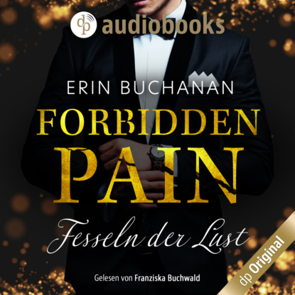 Скачать Forbidden Pain - Fesseln der Lust (Ungekürzt) - Erin Buchanan