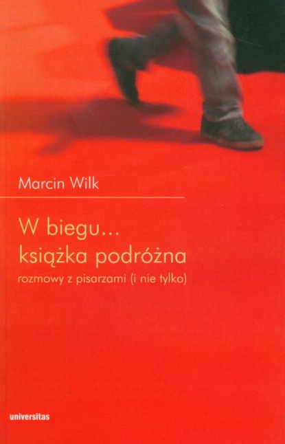 Скачать W biegu Książka podróżna - Marcin Wilk