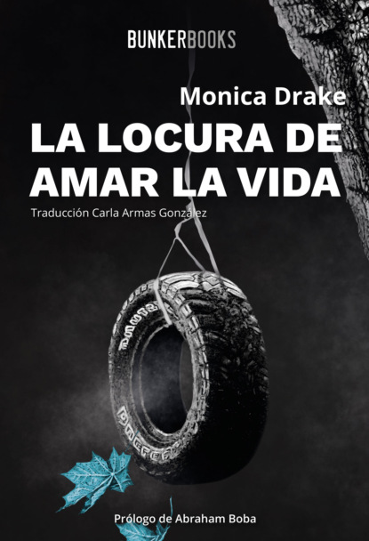 Скачать La locura de amar la vida - Monica  Drake