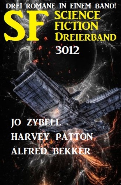 Скачать Science Fiction Dreierband 3012 - Drei Romane in einem Band - Harvey Patton