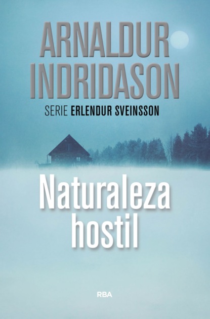 Скачать Naturaleza hostil - Arnaldur  Indridason