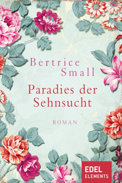 Скачать Paradies der Sehnsucht - Bertrice Small