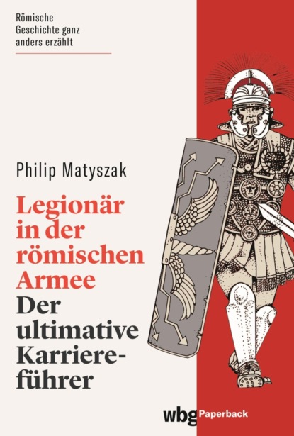 Скачать Legionär in der römischen Armee - Филипп Матышак