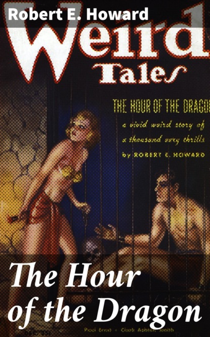 Скачать The Hour of the Dragon - Robert E. Howard