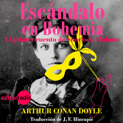 Скачать Escándalo en Bohemia - Las aventuras de Sherlock Holmes - El primer cuento de Sherlock Holmes - Arthur Conan Doyle