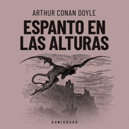 Скачать Espanto en las alturas (Completo) - Arthur Conan Doyle