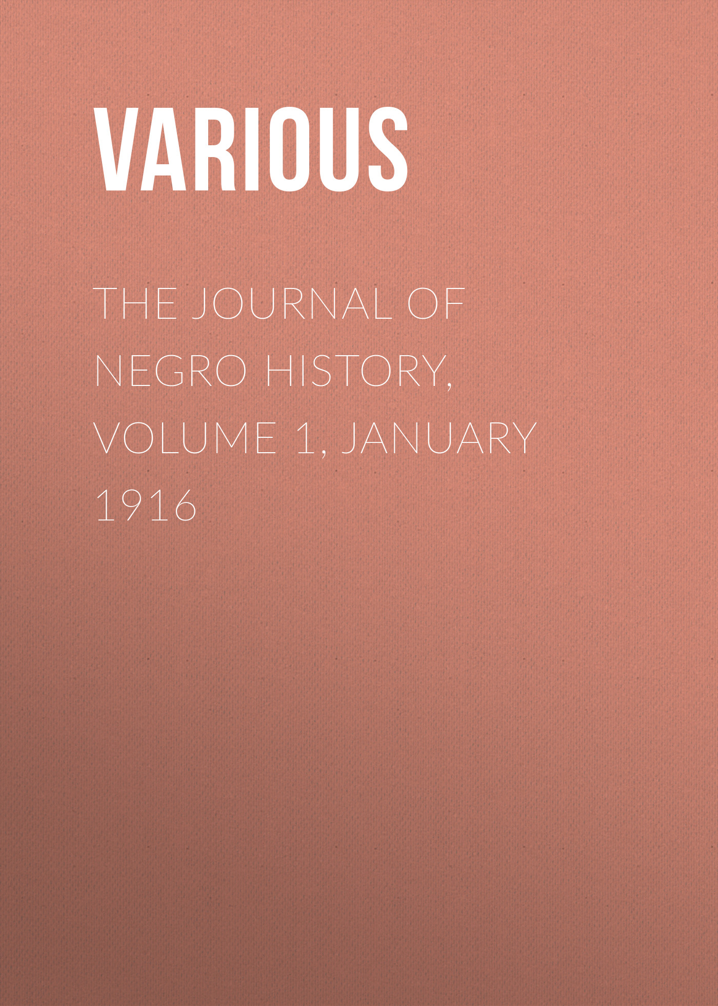Скачать The Journal of Negro History, Volume 1, January 1916 - Various