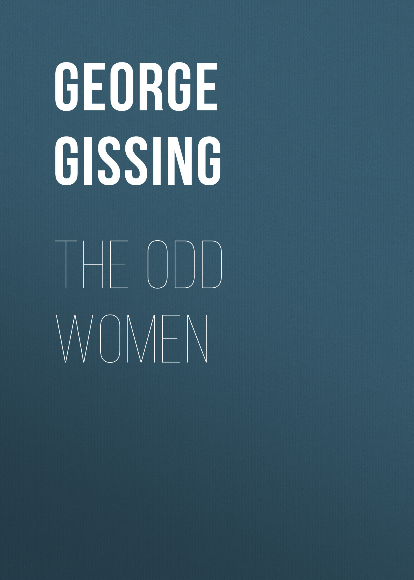 Скачать The Odd Women - George Gissing