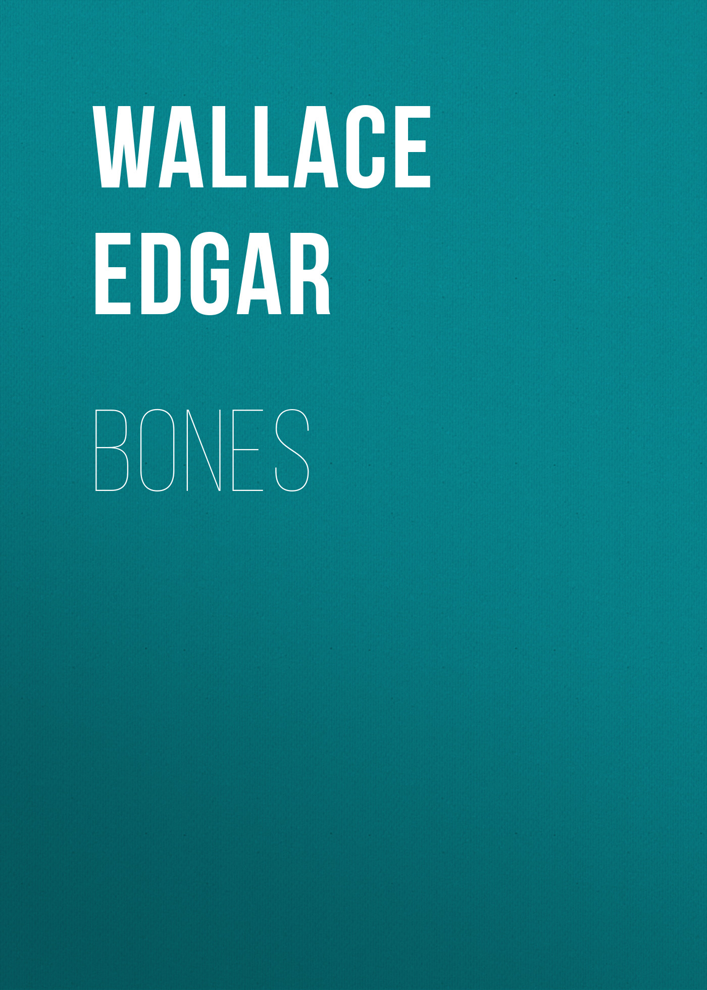 Скачать Bones - Wallace Edgar