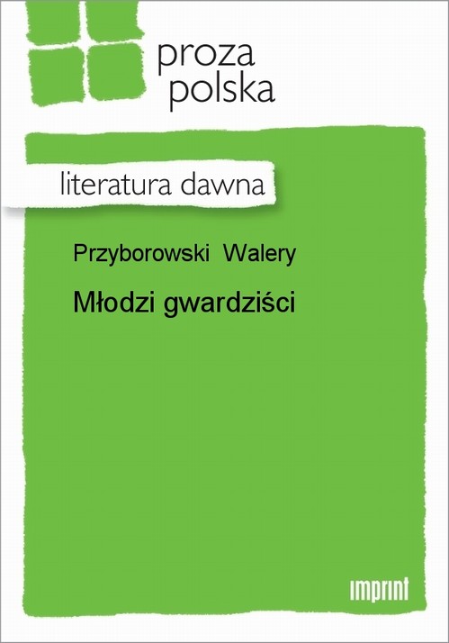 Скачать Młodzi gwardziści - Walery Przyborowski