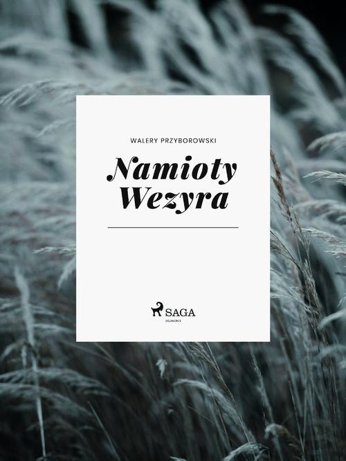 Скачать Namioty Wezyra - Walery Przyborowski