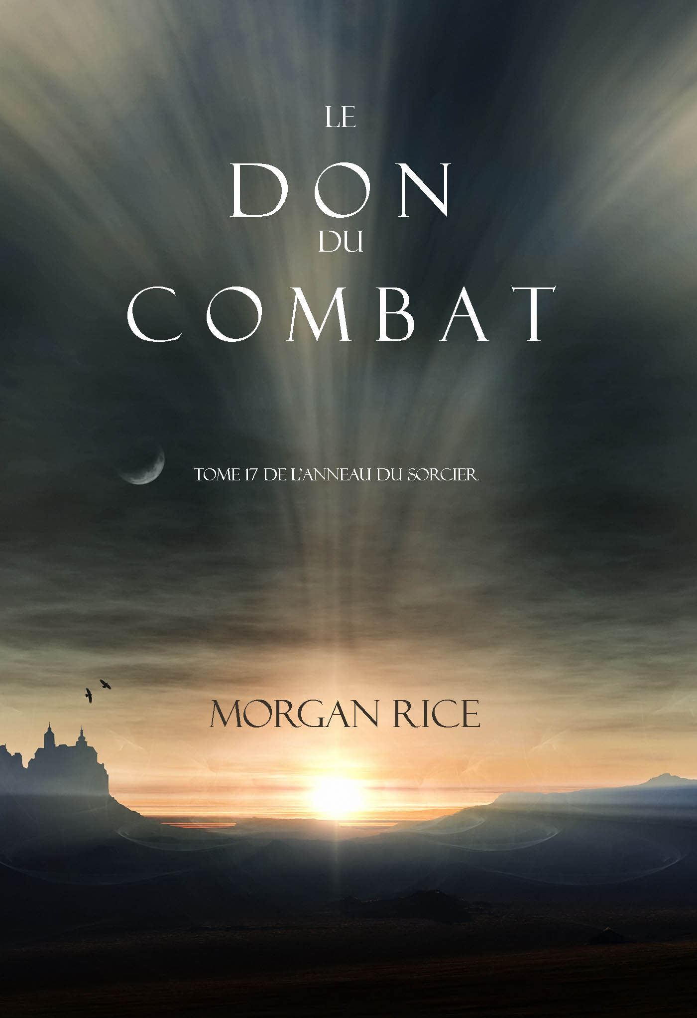 Скачать Le Don du Combat  - Морган Райс