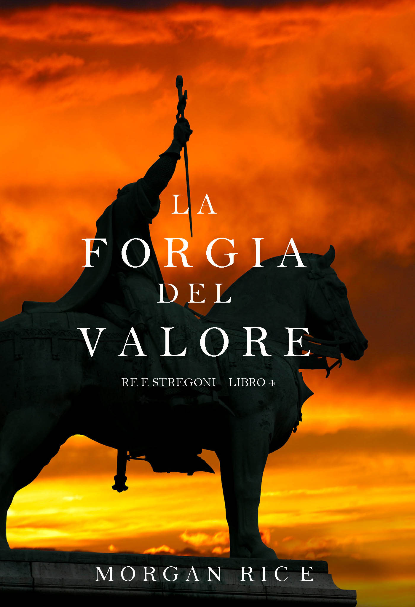 Скачать La Forgia del Valore  - Морган Райс