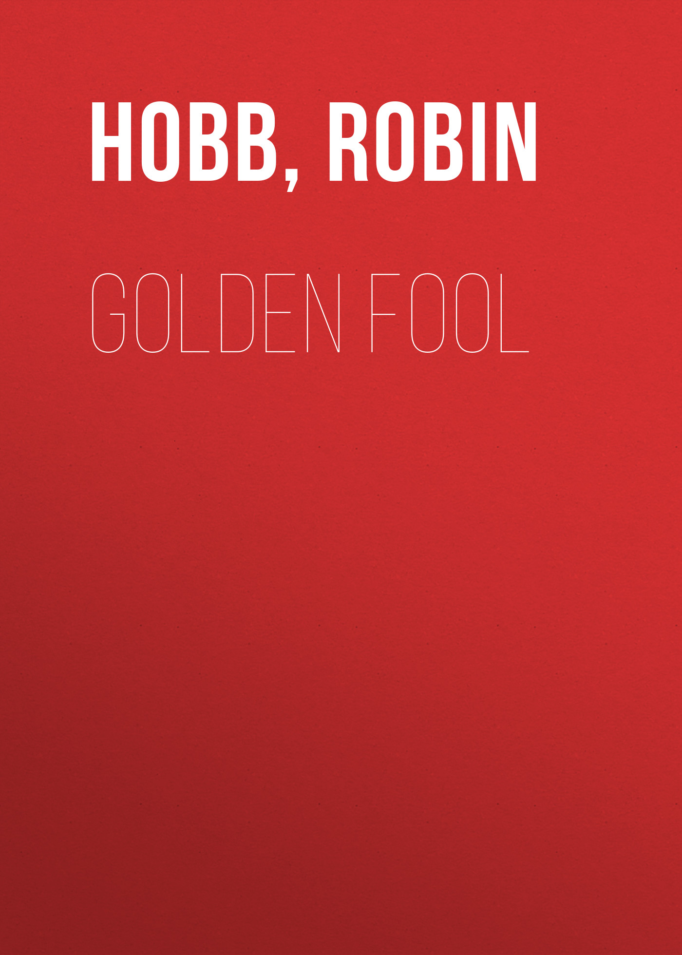 Скачать Golden Fool - Робин Хобб