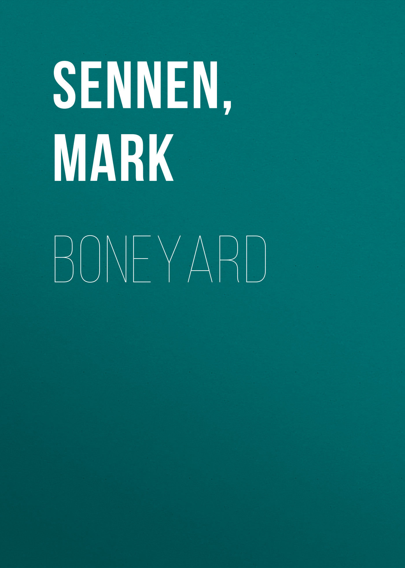 Скачать Boneyard - Mark  Sennen