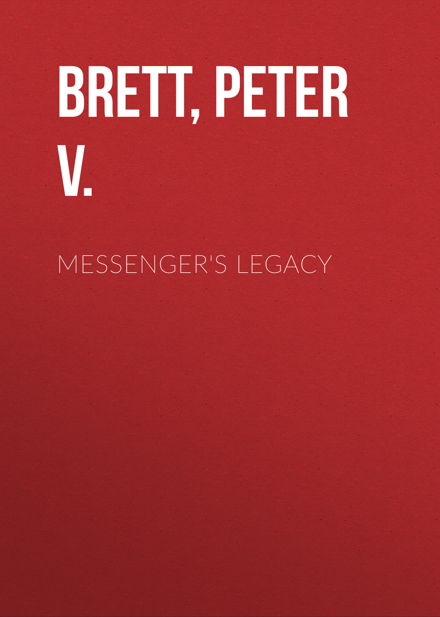 Скачать Messenger's Legacy - Peter V. Brett