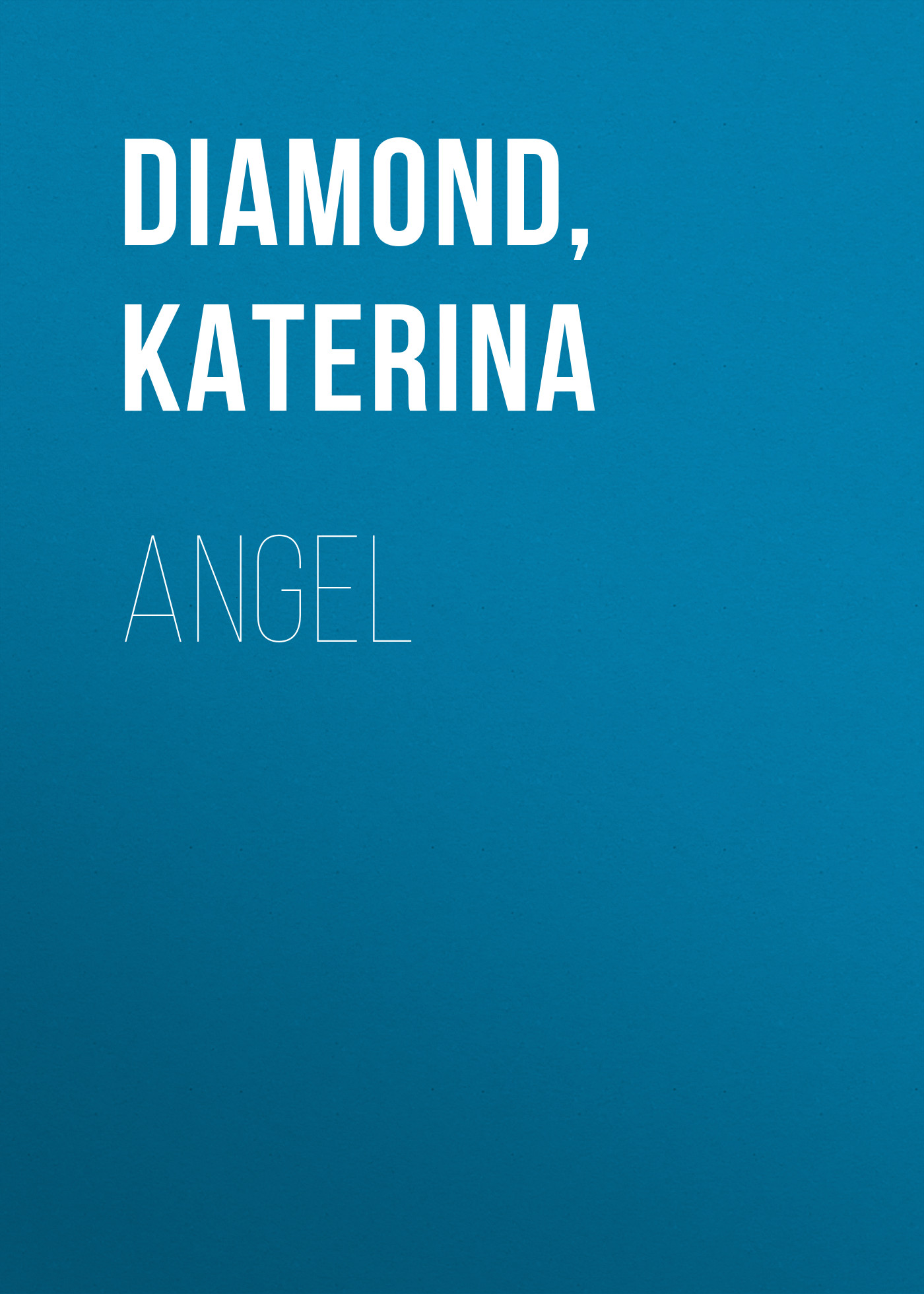 Скачать Angel - Katerina Diamond