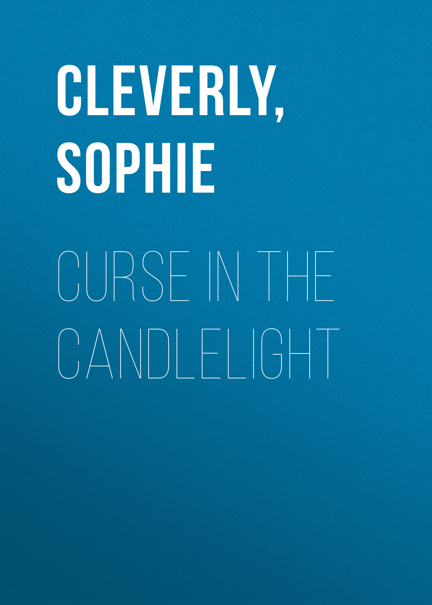 Скачать Curse in the Candlelight - Sophie  Cleverly