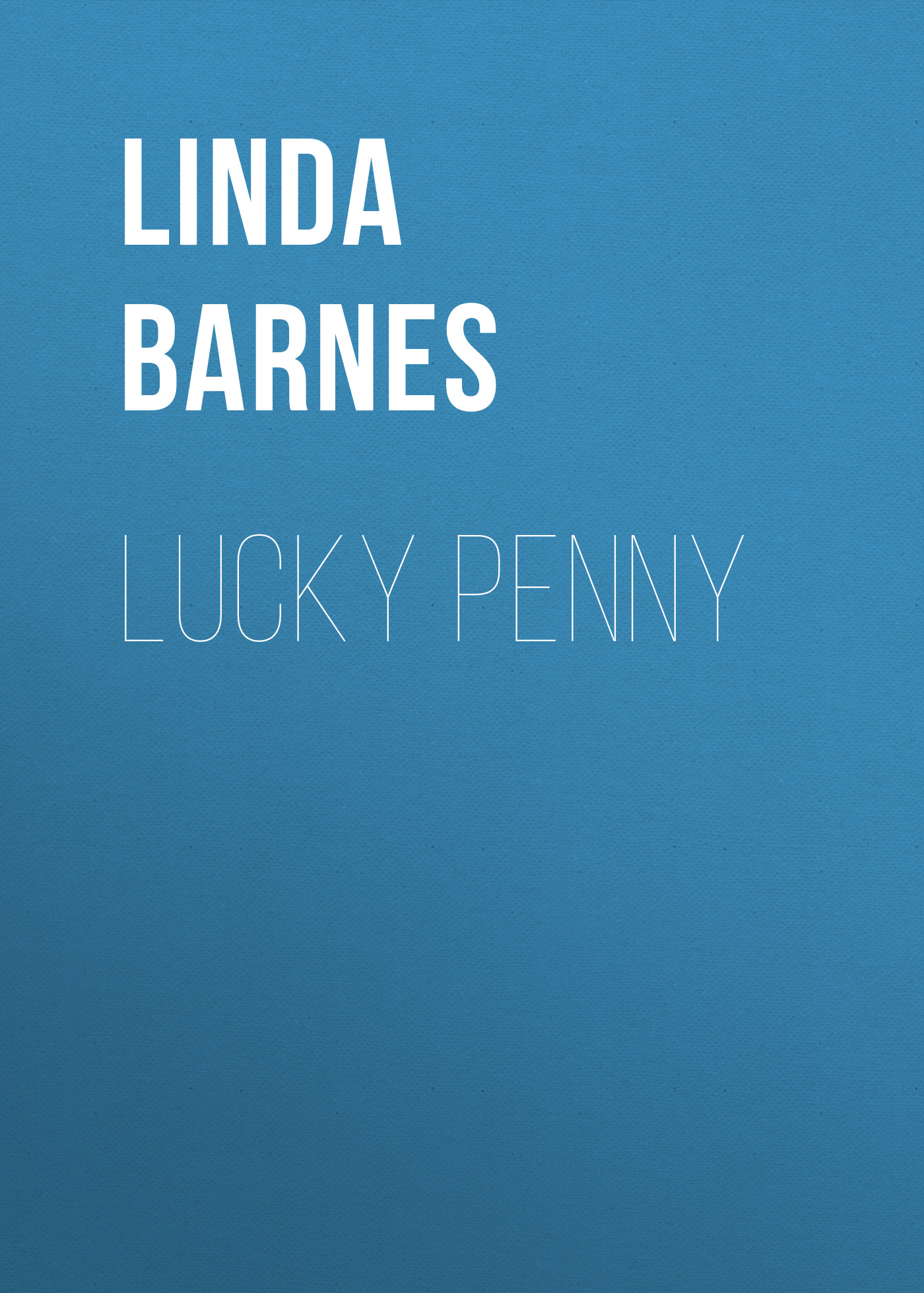 Скачать Lucky Penny - Linda  Barnes