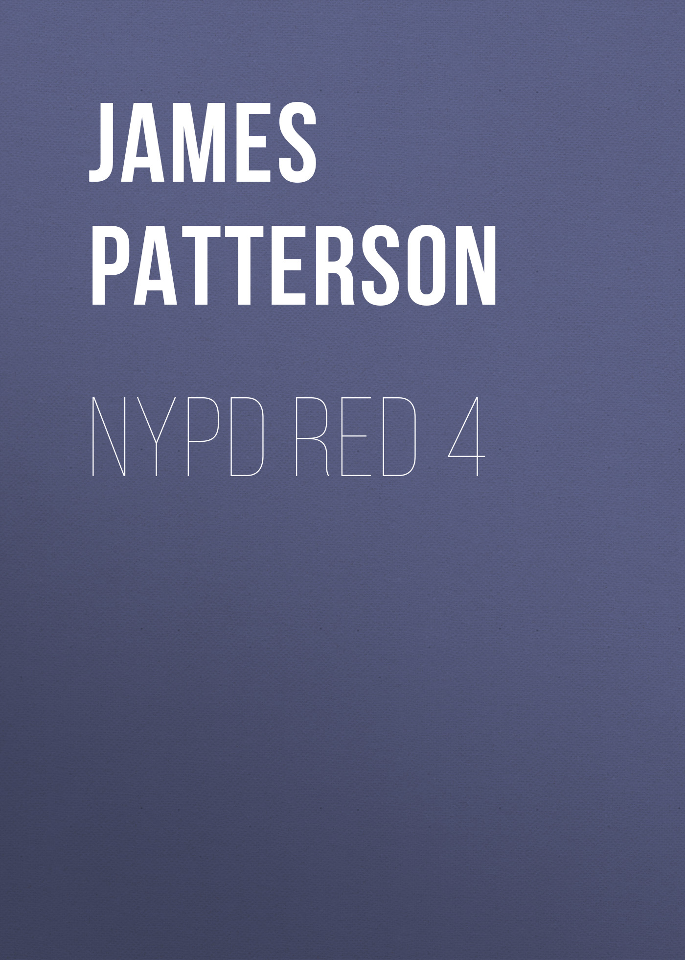 Скачать NYPD Red 4 - James  Patterson
