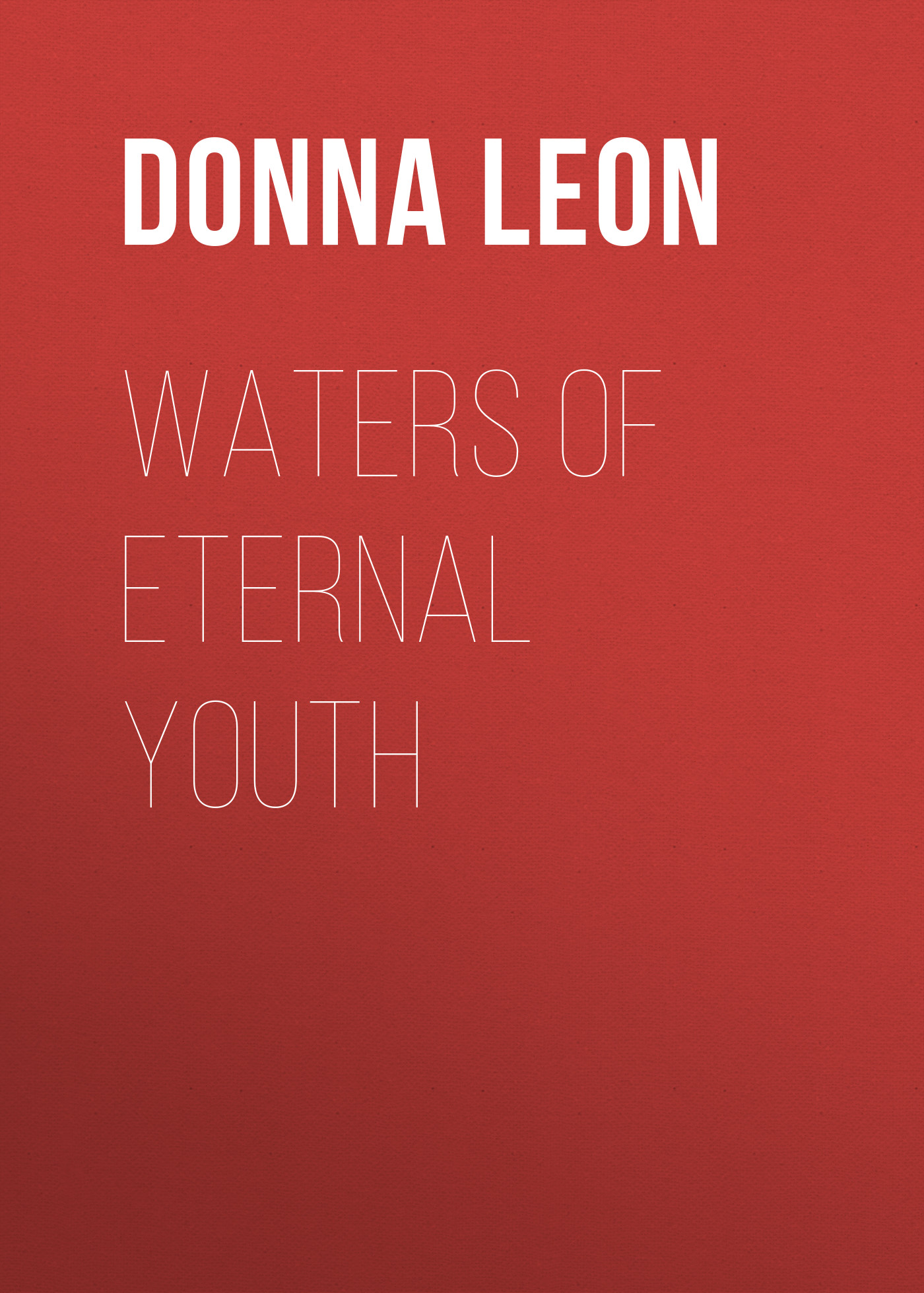 Скачать Waters of Eternal Youth - Donna  Leon