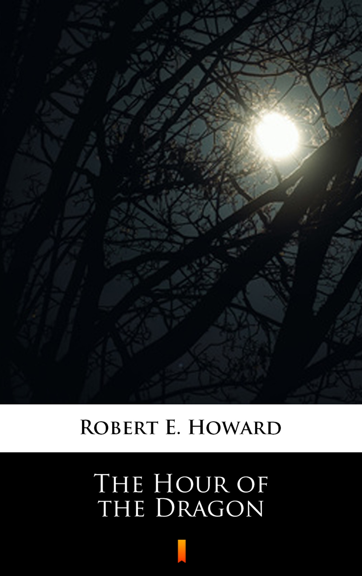 Скачать The Hour of the Dragon - Robert E.  Howard