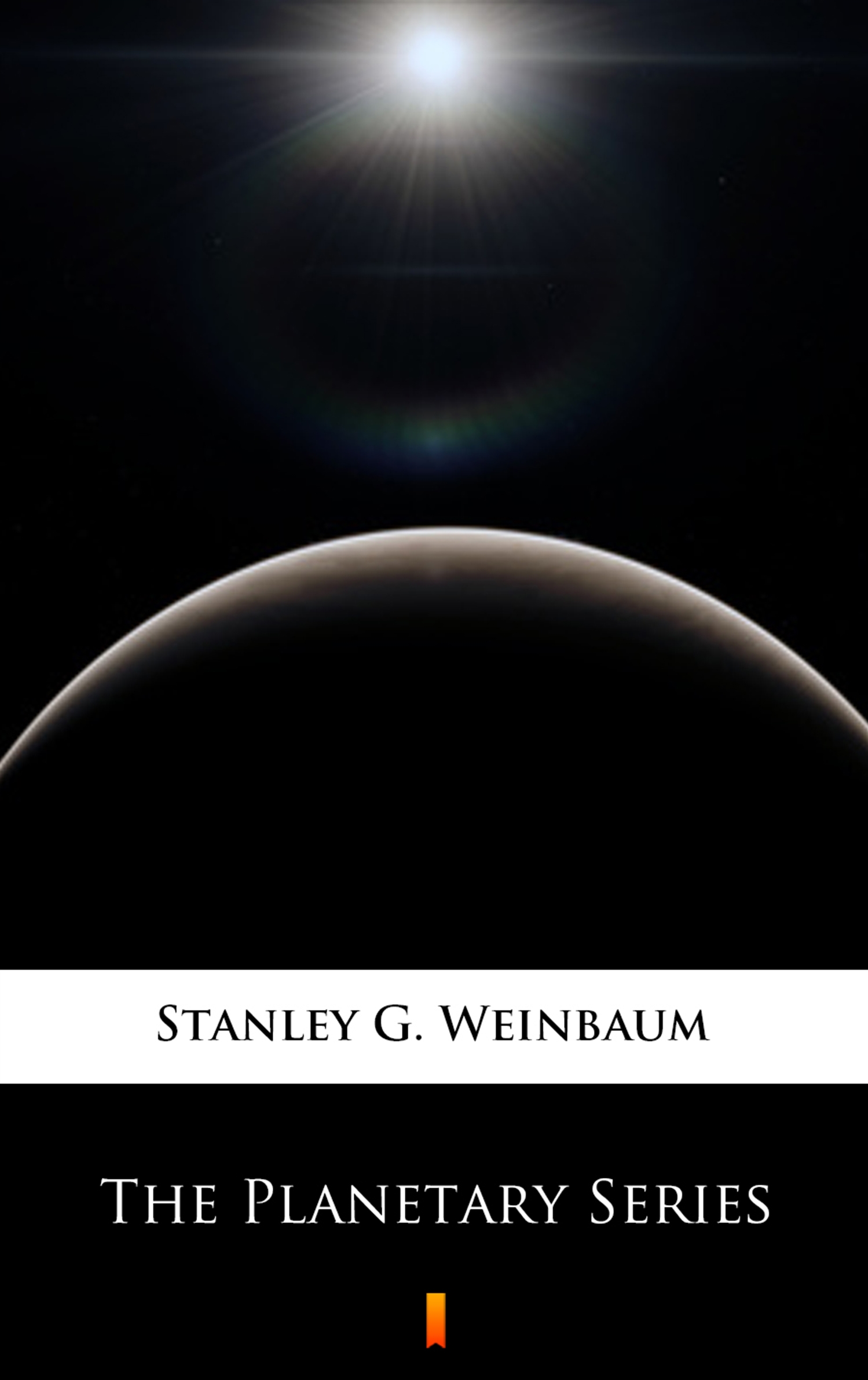 Скачать The Planetary Series - Stanley G. Weinbaum