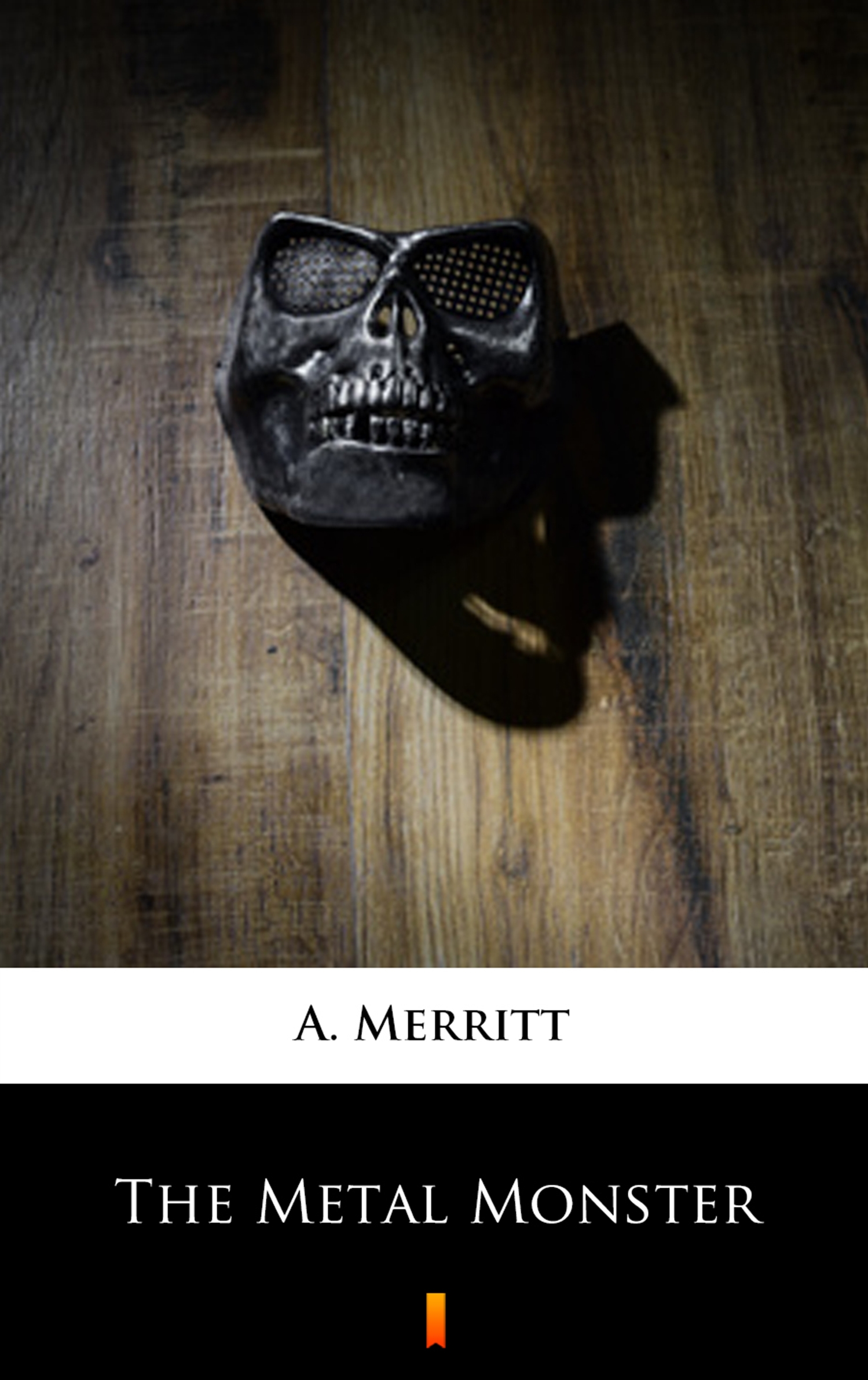 Скачать The Metal Monster - A.  Merritt