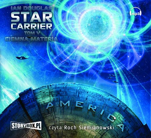 Скачать Star Carrier Tom 5 Ciemna materia - Ian Douglas