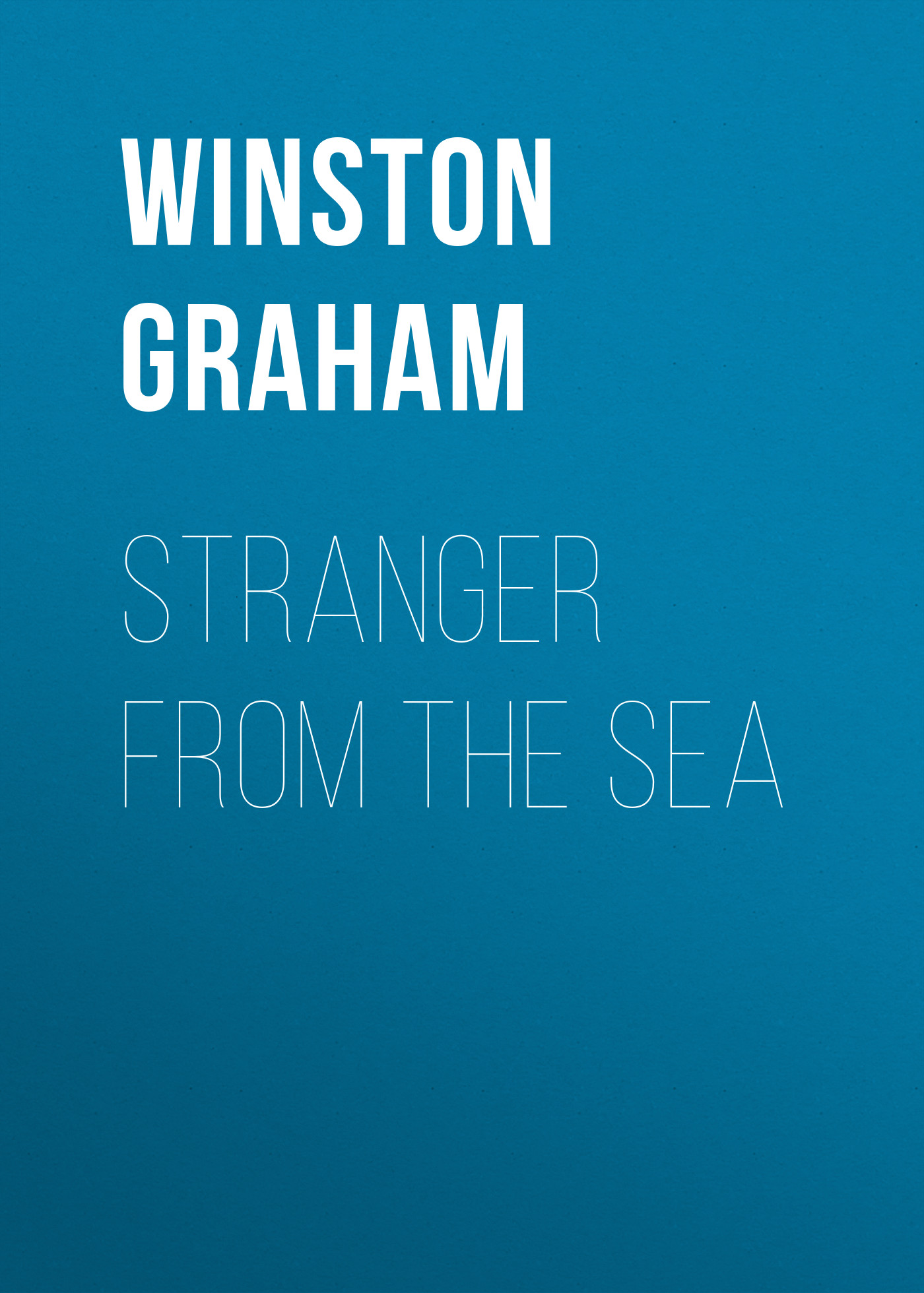 Скачать Stranger from the Sea - Winston Graham