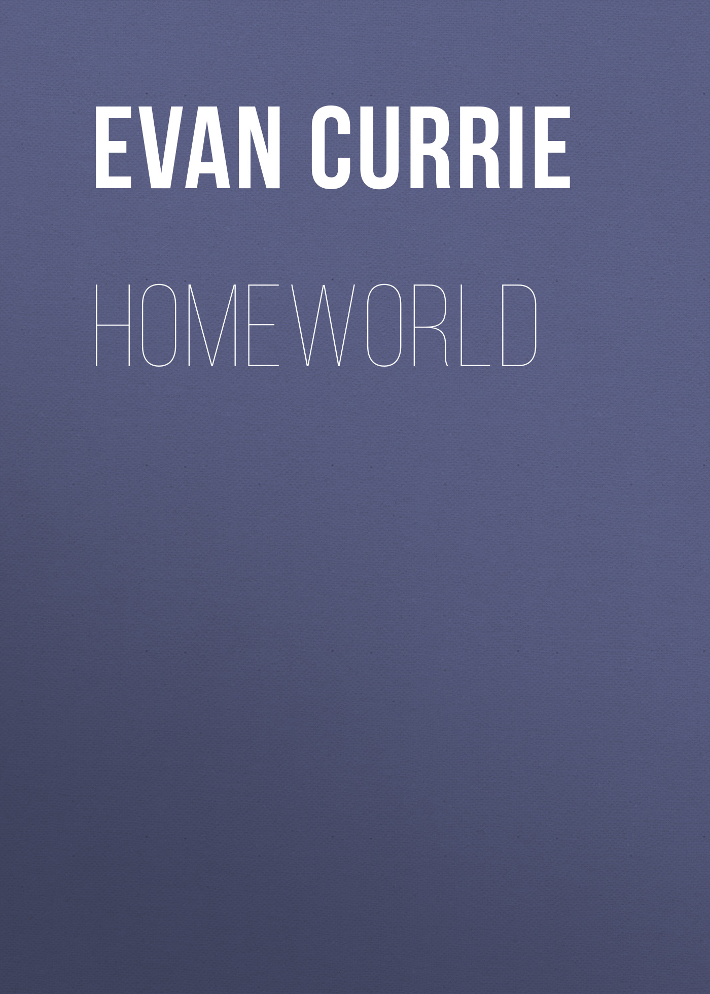 Скачать Homeworld - Evan Currie