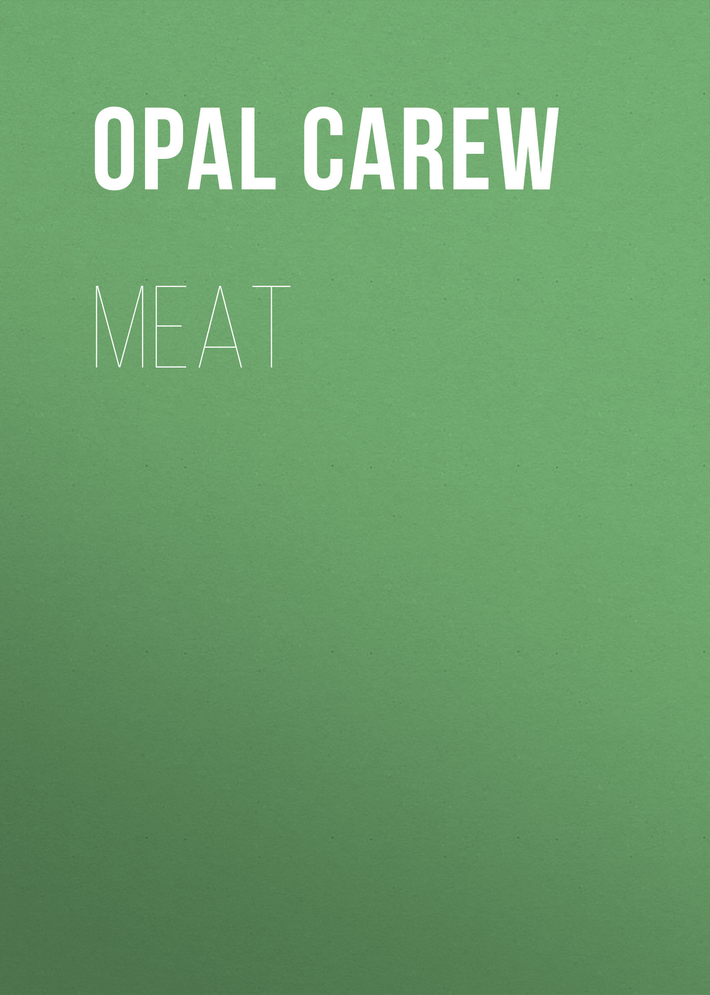 Скачать Meat - Opal Carew