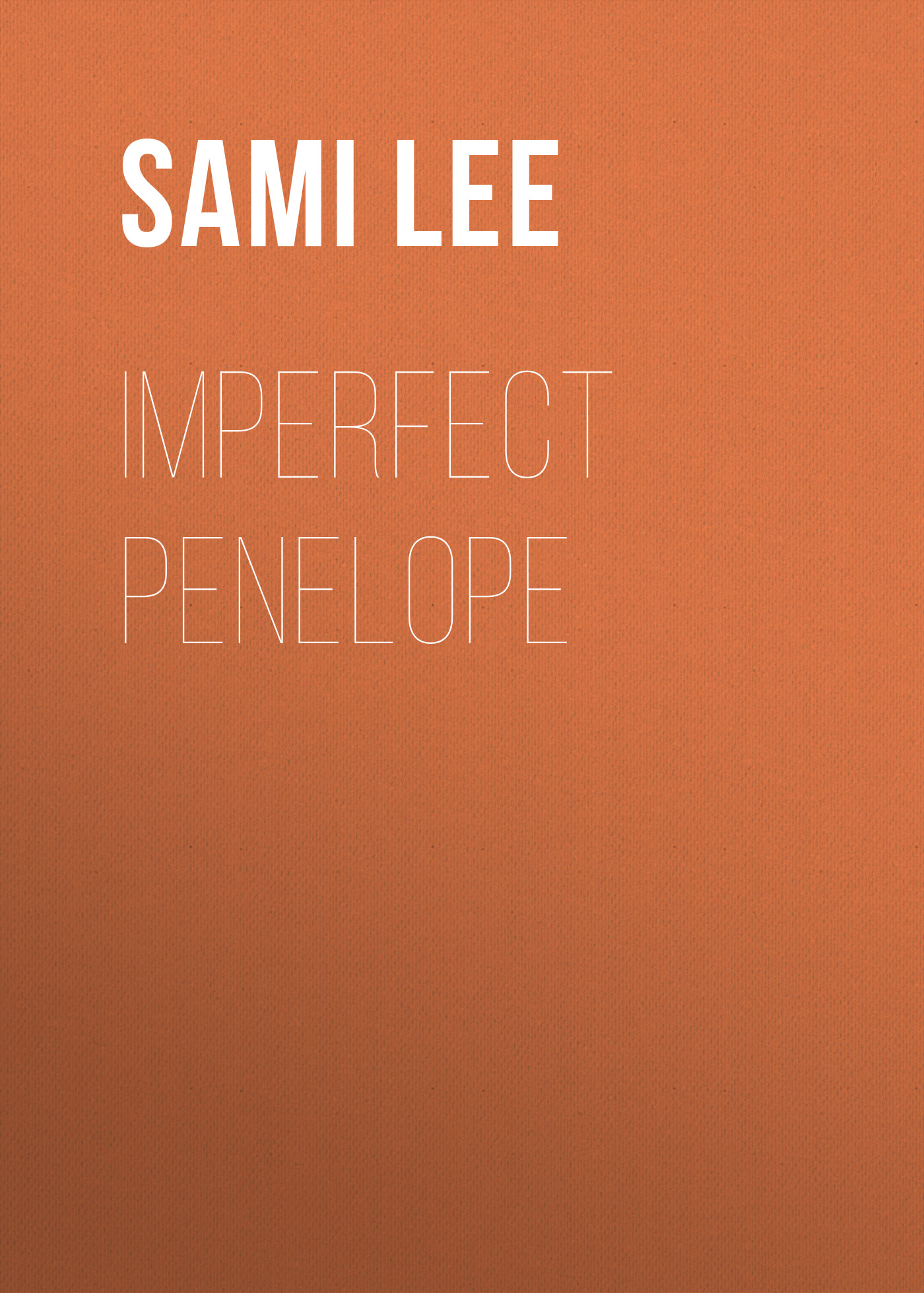 Скачать Imperfect Penelope - Sami Lee
