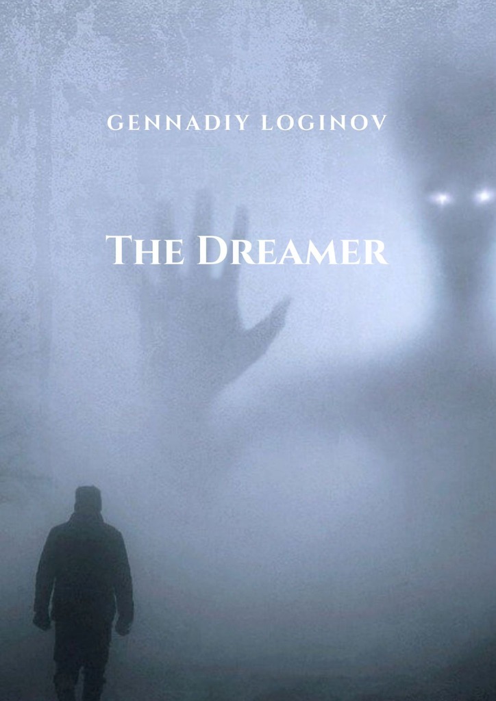 Скачать The Dreamer - Gennadiy Loginov