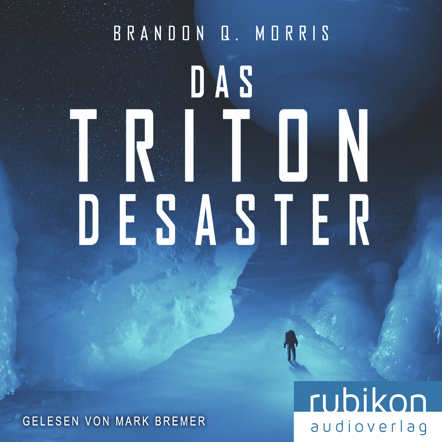 Скачать Das Triton-Desaster - Brandon Q. Morris