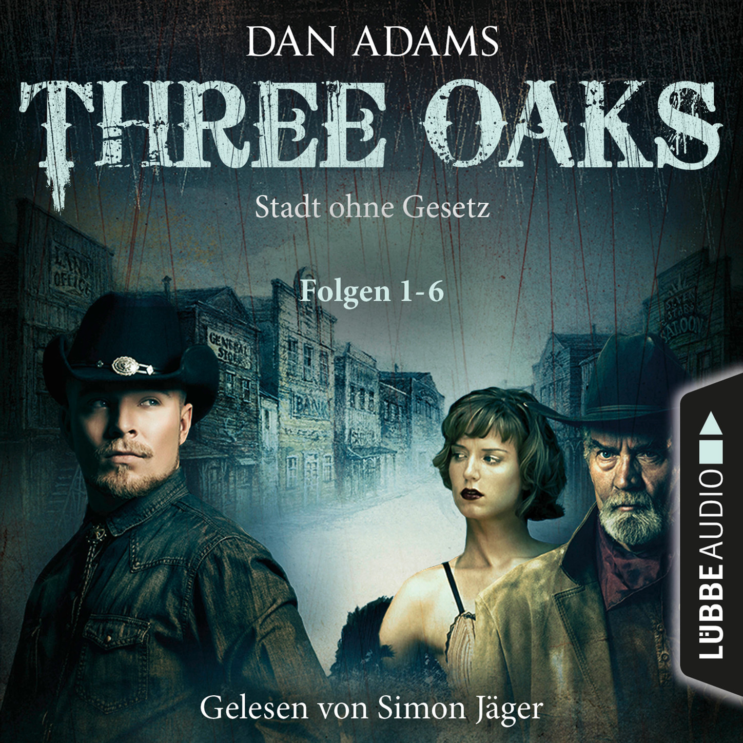 Скачать Three Oaks - Stadt ohne Gesetz, Folgen 1-6 - Dan Adams