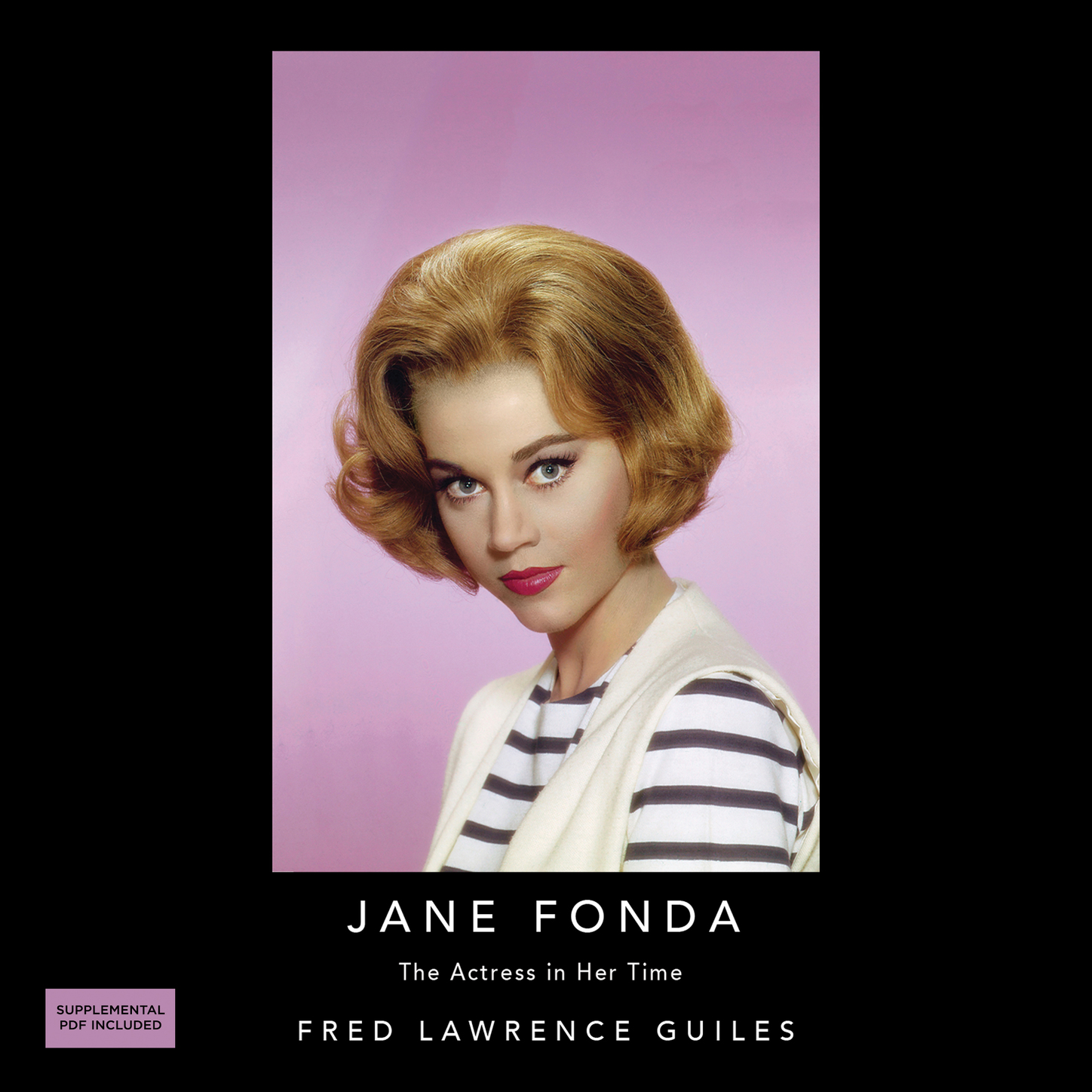 Скачать Jane Fonda: The Actress in Her Time - Fred Lawrence Guiles Hollywood Collection (Unabridged) - Fred Lawrence Guiles