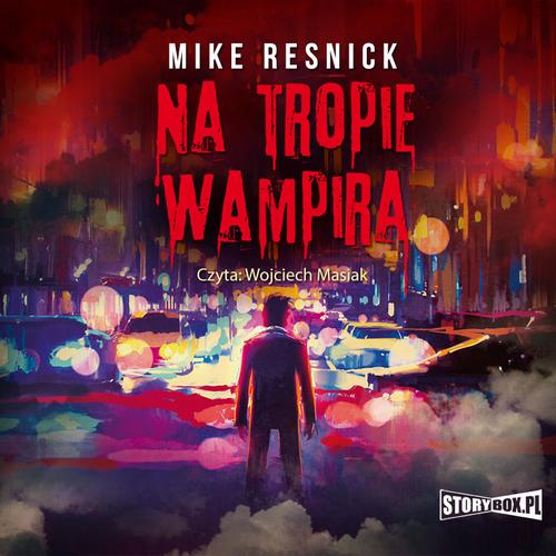 Скачать Na tropie wampira - Mike Resnick