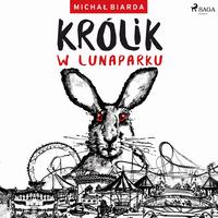 Скачать Królik w Lunaparku - Michał Biarda