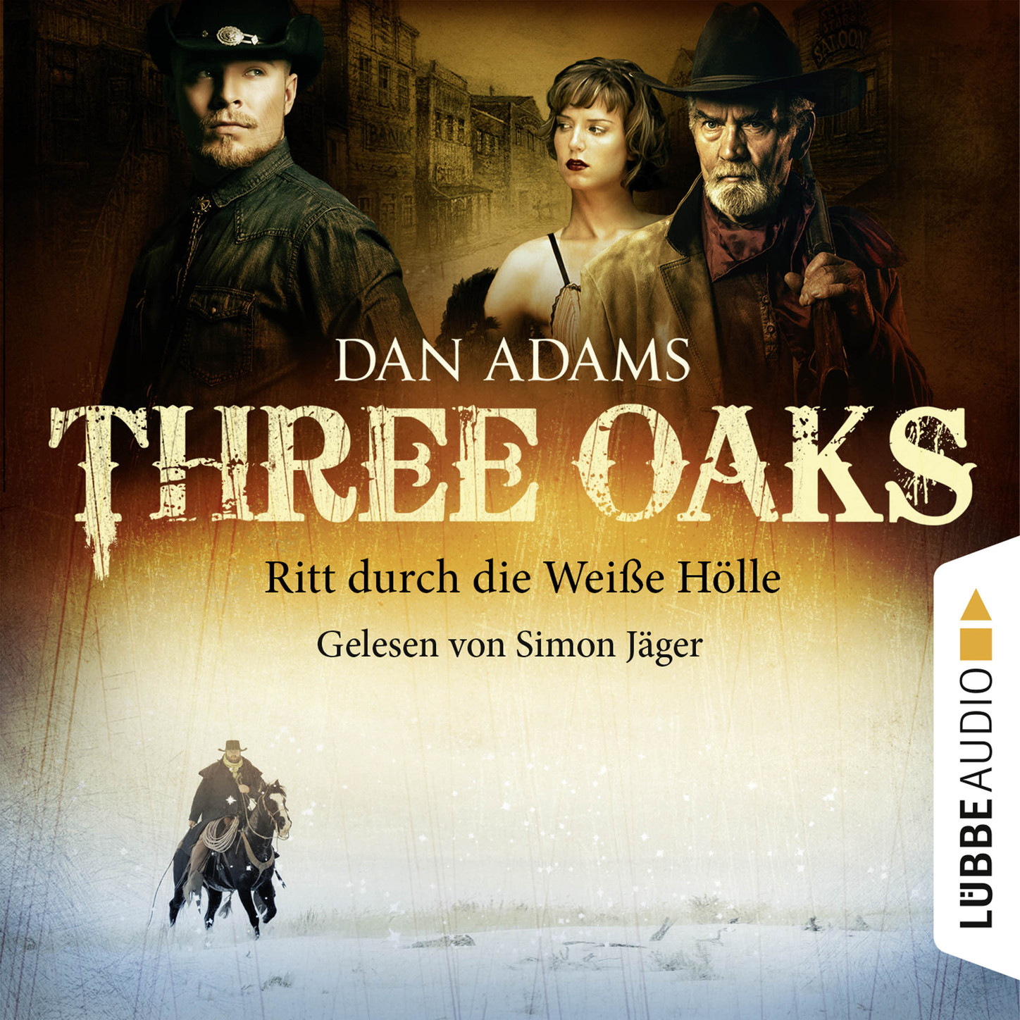 Скачать Three Oaks, Folge 1: Ritt durch die weiße Hölle - Dan Adams
