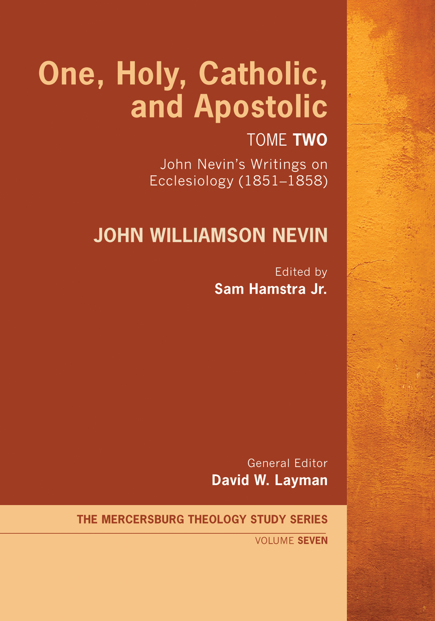 Скачать One, Holy, Catholic, and Apostolic, Tome 2 - John Williamson Nevin