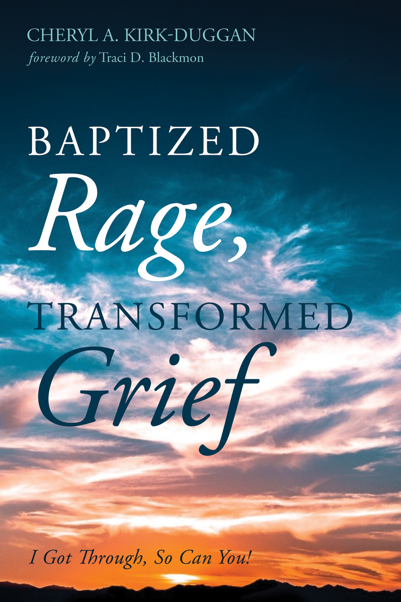 Скачать Baptized Rage, Transformed Grief - Cheryl A. Kirk-Duggan