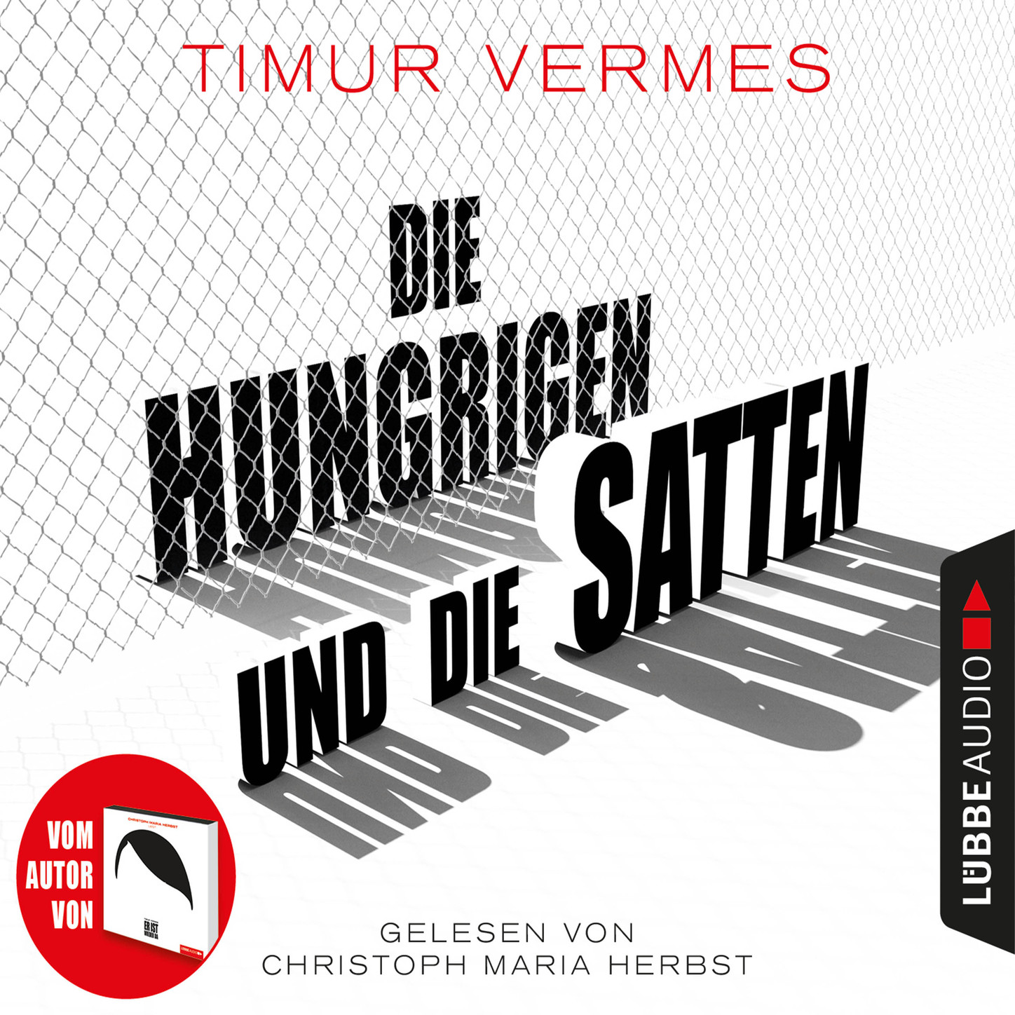 Скачать Die Hungrigen und die Satten (Ungekürzt) - Timur  Vermes