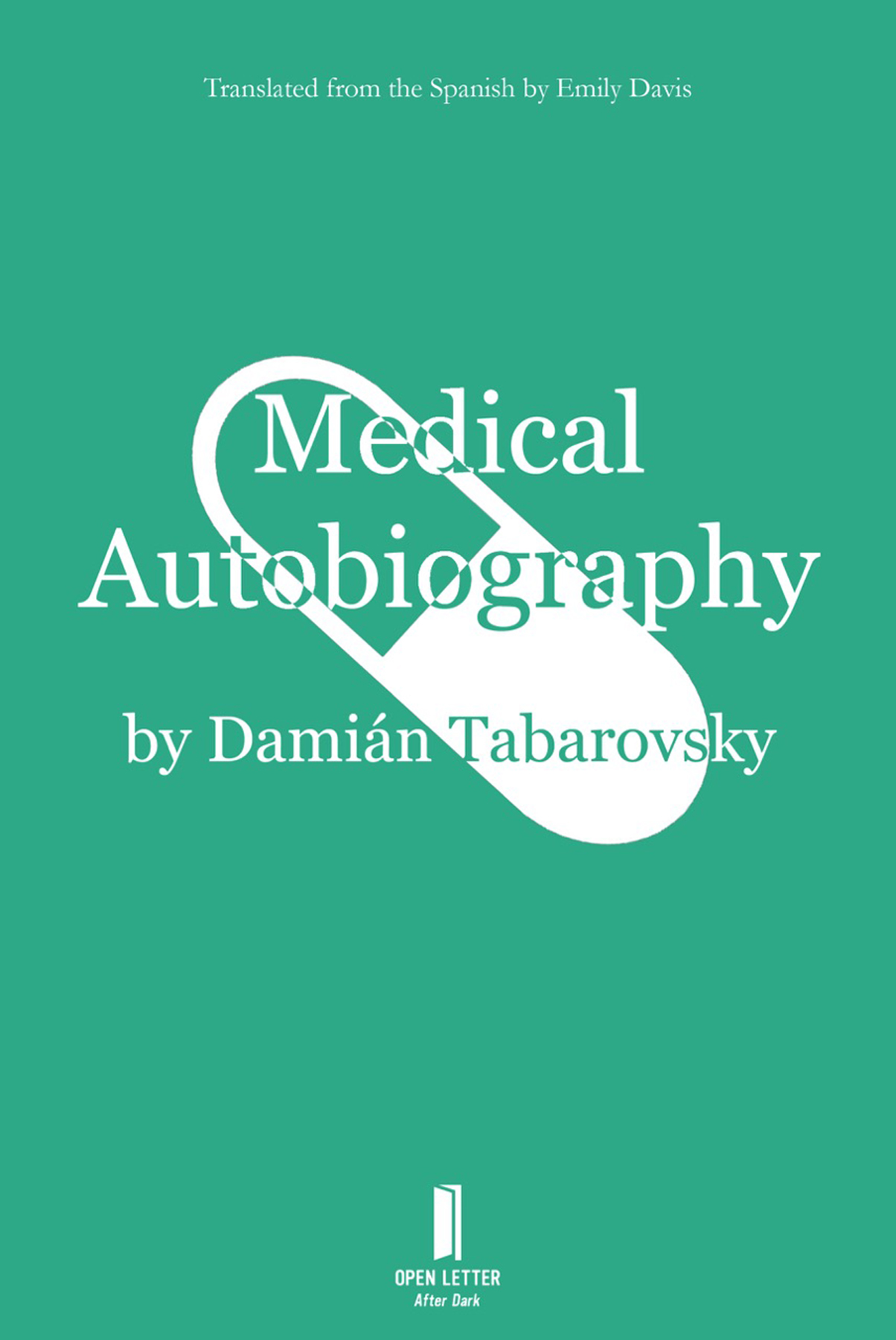 Скачать Medical Autobiography - Damián Tabarovsky