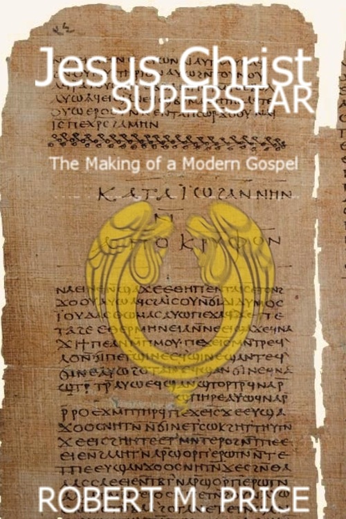 Скачать Jesus Christ Superstar - Robert M. Price