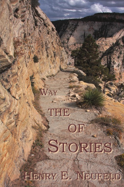 Скачать Stories of the Way - Henry E. Neufeld