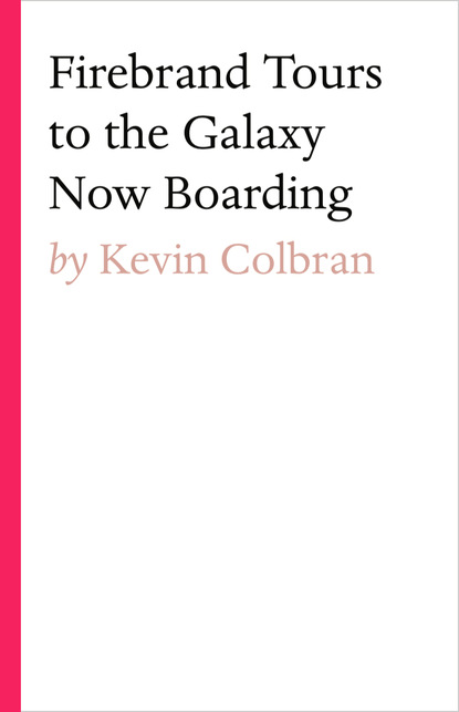 Скачать Firebrand Tours To The Galaxy Now Boarding - Kevin Colbran