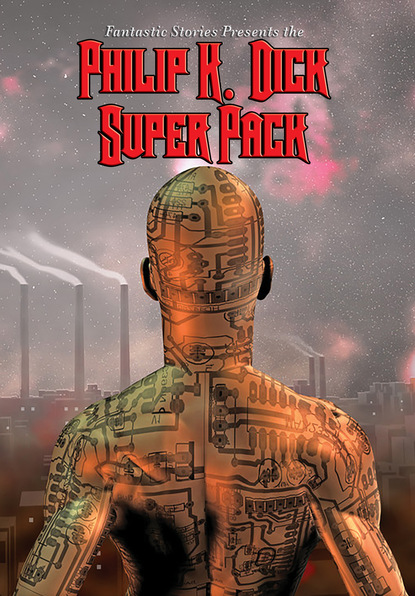 Скачать Philip K. Dick Super Pack - Philip K. Dick