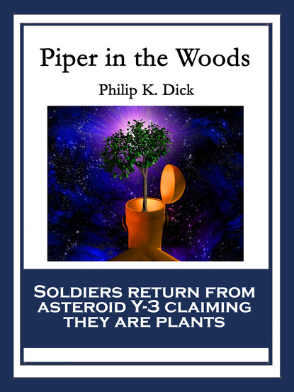 Скачать Piper in the Woods - Philip K. Dick