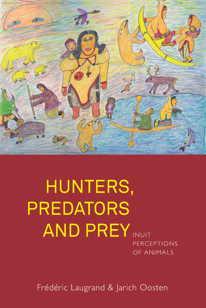 Скачать Hunters, Predators and Prey - Frédéric Laugrand